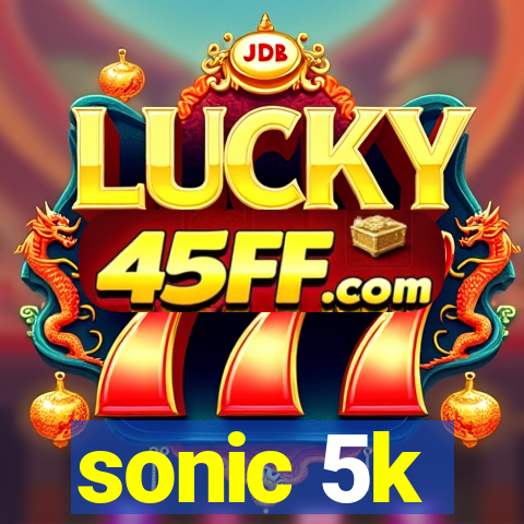 sonic 5k